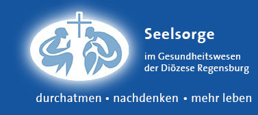 Seelsorge im Gesundheitswesen der Diözese Regensburg